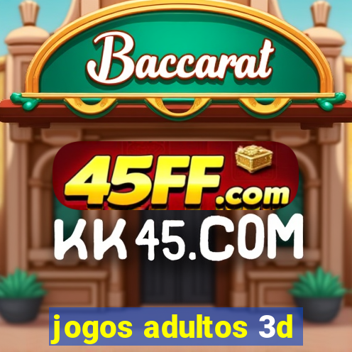 jogos adultos 3d